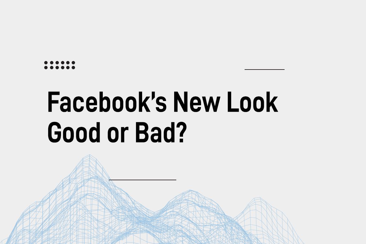 Facebook's New Look, Good or Bad Blogpost Cover