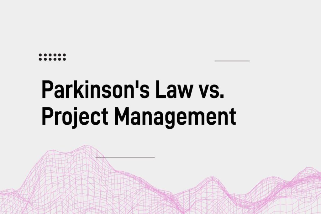 Parkinson's Law vs. Project Management Blogpost Cover