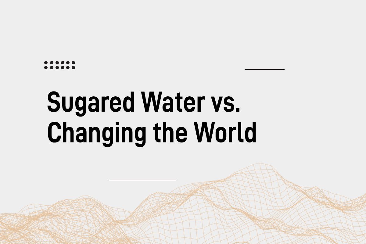 Sugared Water vs. Changing the World Blogpost Cover