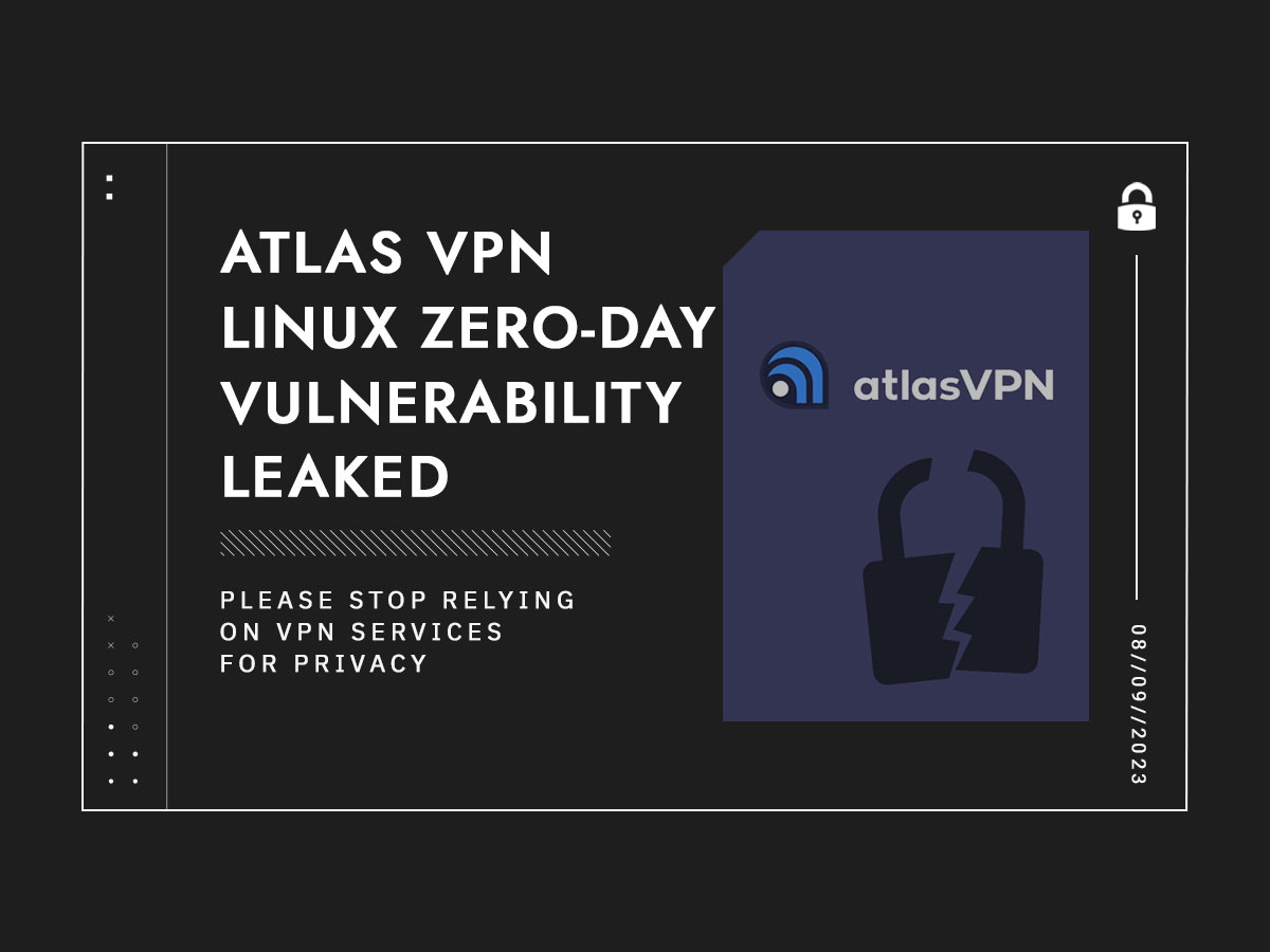 Atlas VPN Linux Zero-Day Vulnerability Leaked Post Covver