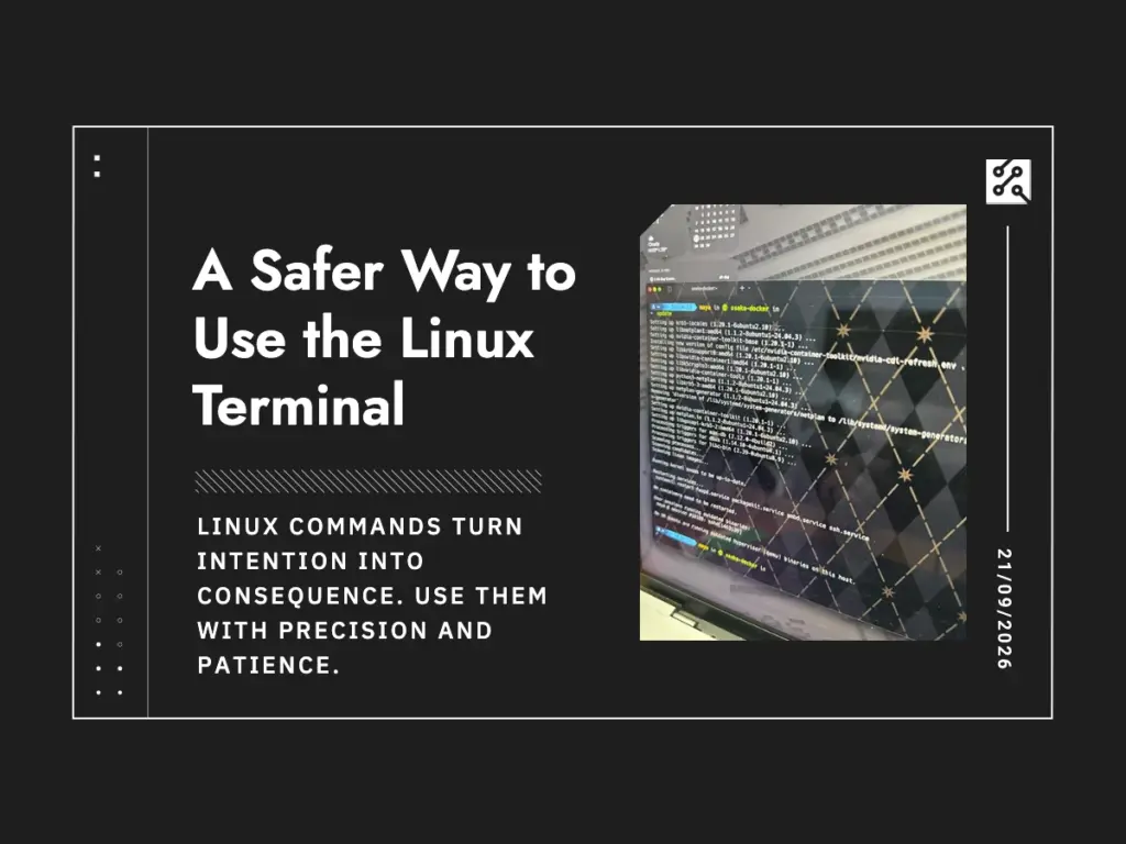 A Safer Way to Use the Linux Terminal